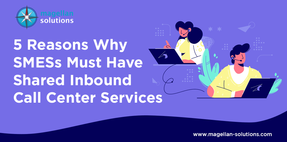 A blog banner by Magellan Solutions titled 5 Reasons Why SMESs Must Have Shared Inbound Call Center Services