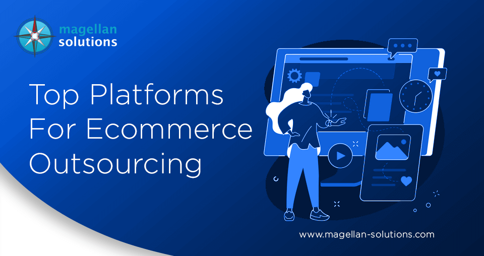 Top Platforms For Ecommerce Outsourcing