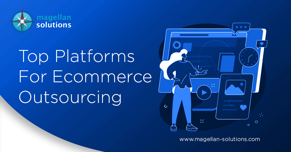 Top Platforms For Ecommerce Outsourcing