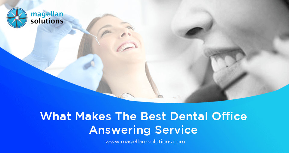 What Makes The Best Dental Office Answering Service