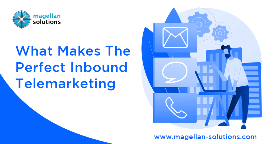 What Makes The Perfect Inbound Telemarketing