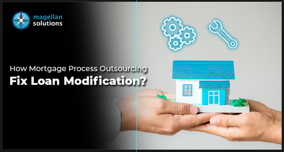 How Mortgage Process Outsourcing Fix Loan Modification?