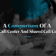 A Comparison Of A BPO Call Center And Shared Call Center