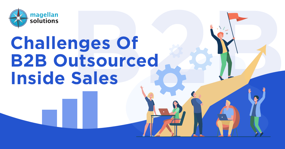 Challenges Of B2B Outsourced Inside Sales