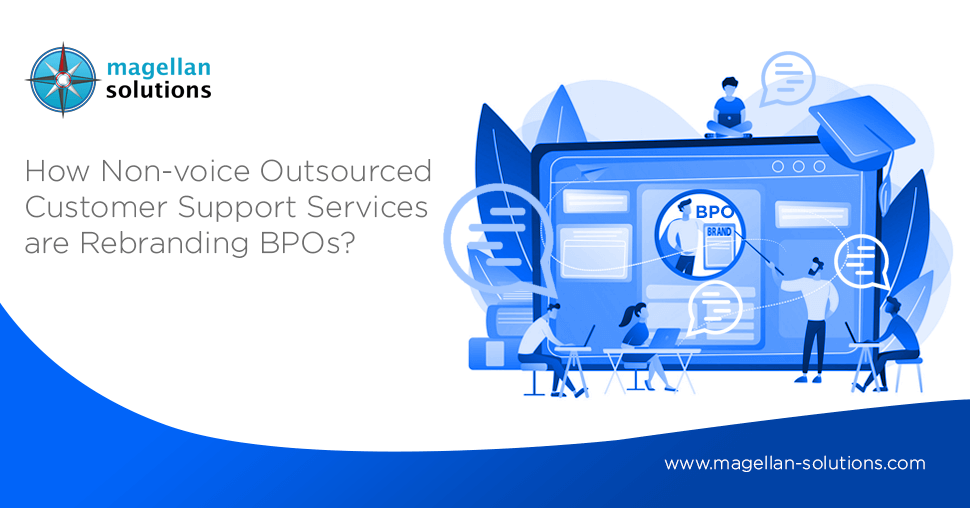 A blog banner for How Non-voice Outsourced Customer Support Services are Rebranding BPOs?