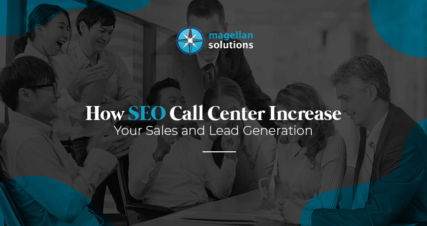 A blog banner by Magellan Solutions titled How SEO Call Center Increase Your Sales and Lead Generation