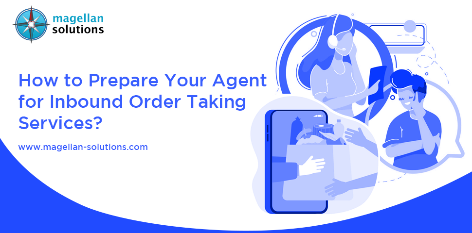 A blog banner by Magellan Solutions titled How to Prepare Your Agent for Inbound Order Taking Services