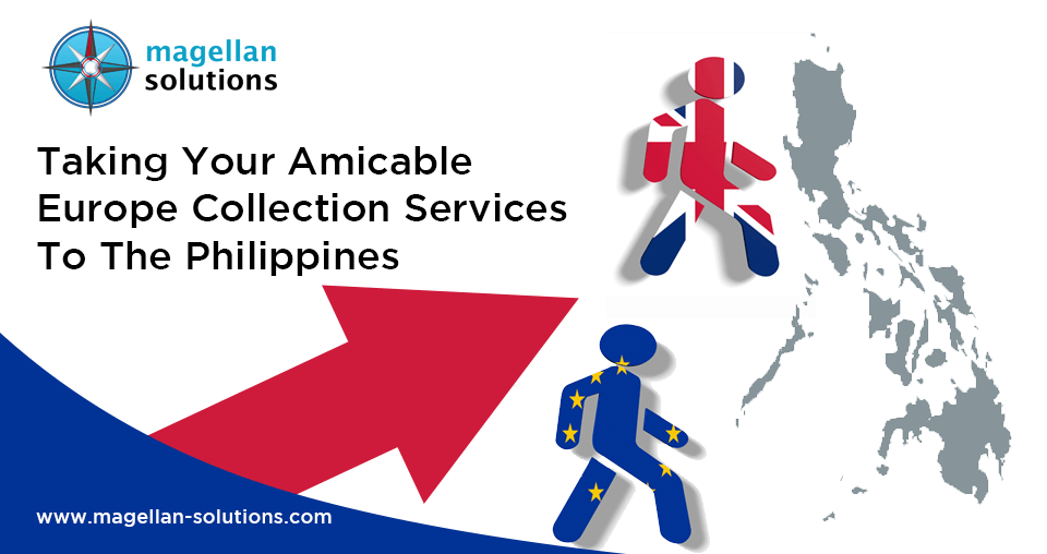 Taking Your Amicable Europe Collection Services To The Philippines