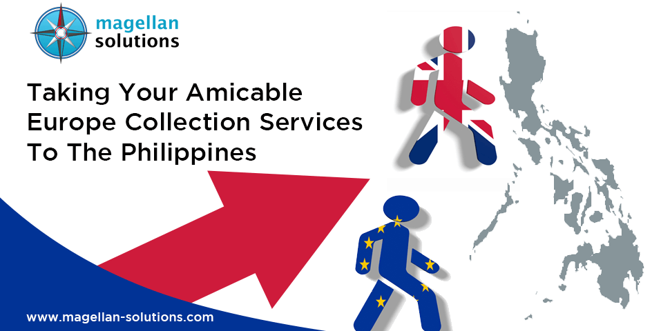 Taking Your Amicable Europe Collection Services To The Philippines
