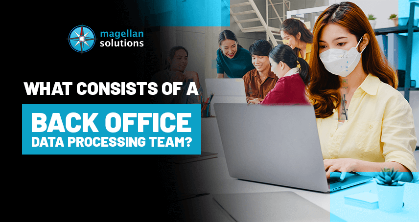 What Consists Of A Back Office Data Processing Team?