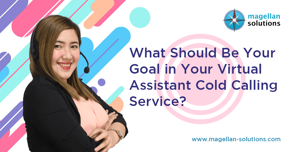 A blog banner by Magellan Solutions titled What Should Be Your Goal in Your Virtual Assistant Cold Calling Service?