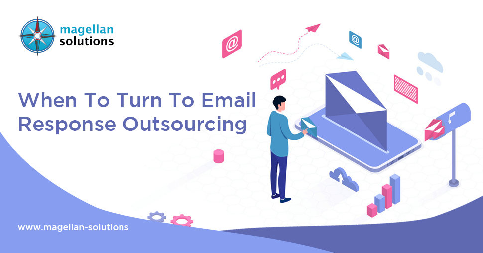 When To Turn To Email Response Outsourcing