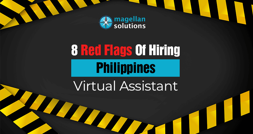 A blog banner by Magellan Solutions titled 8 Red Flags Of Hiring Philippines Virtual Assistant