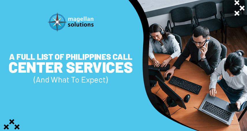 A Full List Of Philippines Call Center Services (And What To Expect)