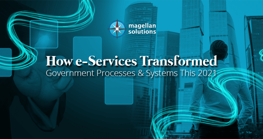 How e-Services Transformed Government Processes & Systems This 2021