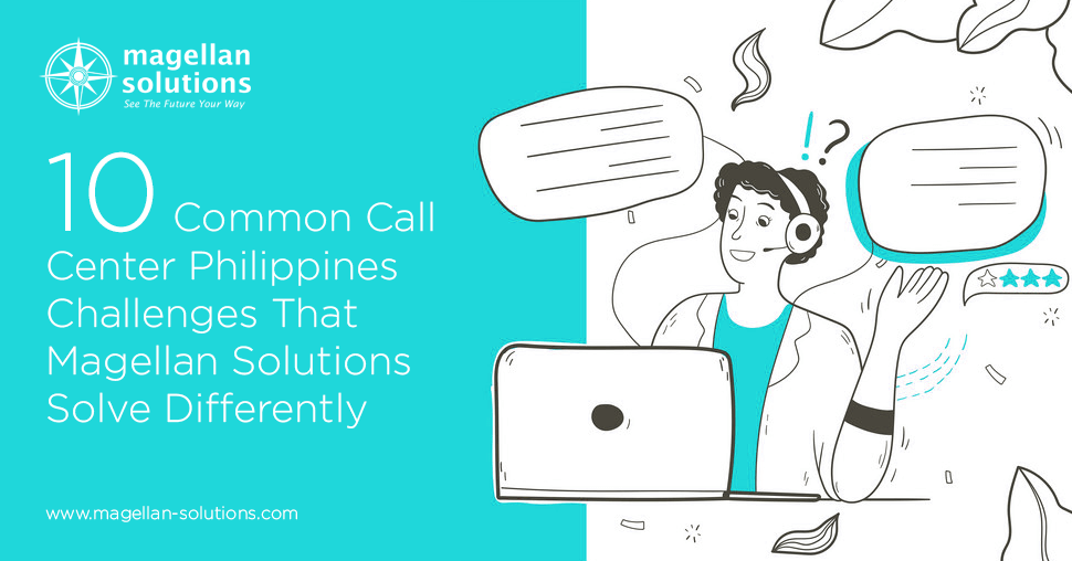 Magellan Solutions banner for 10 Common Call Center Philippines Challenges That Magellan Solutions Solve Differently
