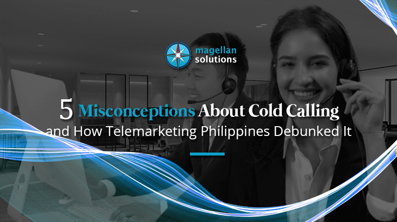 A blog banner by Magellan Solutions titled 5 Misconceptions About Cold Calling and How Telemarketing Philippines Debunked It