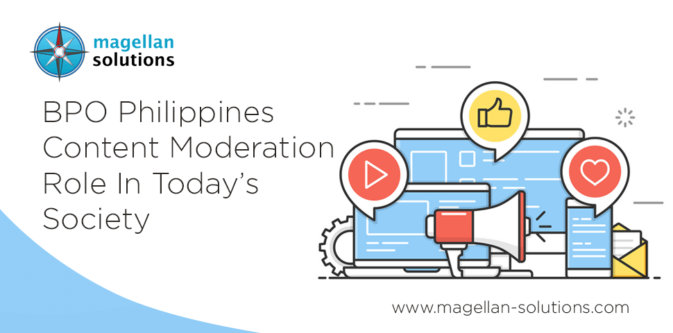 Magellan Solutions banner for BPO Philippines Content Moderation Role In Todays' Society