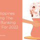 magellan solutions banner for BPO Philippines Reshaping The Retail & Banking Industry For 2022