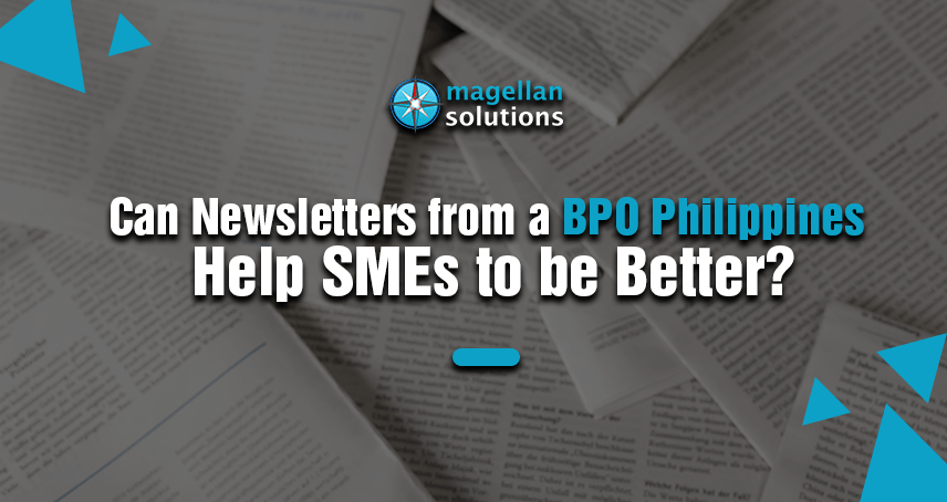 Magellan Solutions banner for Can Newsletters from a BPO Philippines Help SMEs to be Better?