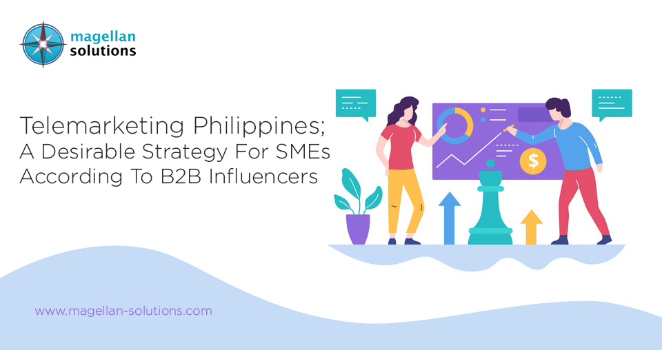 magellan solutions banner for Telemarketing Philippines; A Desirable Strategy For SMEs According To B2B Influencers