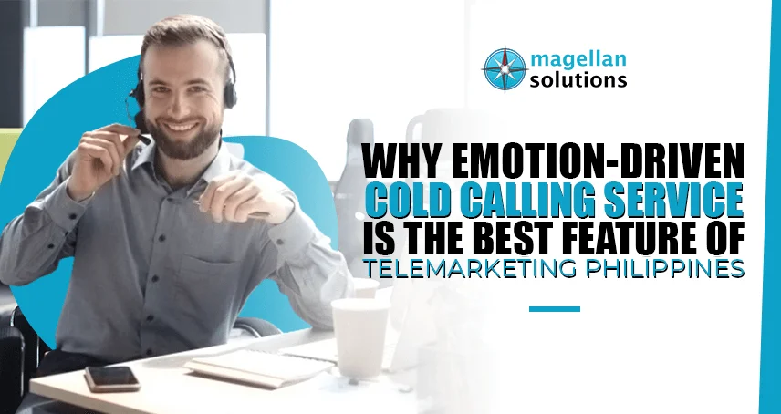A blog banner by Magellan Solutions titled Why Emotion-Driven Cold Calling Service is the Best Feature of Telemarketing Philippines?