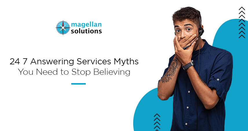 Blog banner for 24 7 Answering Services Myths You Need to Stop Believing