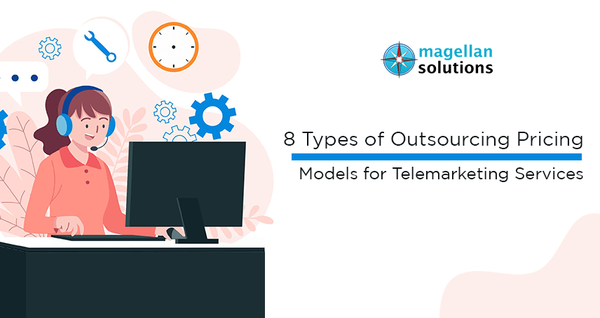 magellan solutions banner for 8 Types of Outsourcing Pricing Models for Telemarketing Services