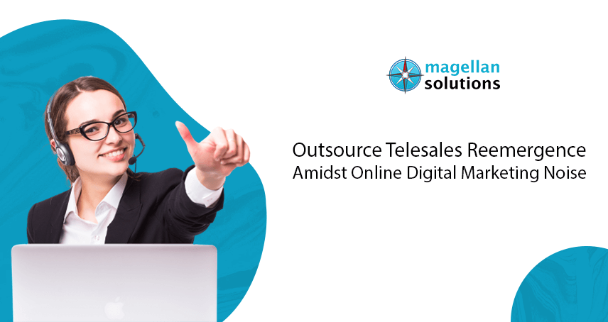 A blog banner by Magellan Solutions titled Outsource Telesales Reemergence Amidst Online Digital Marketing Noise