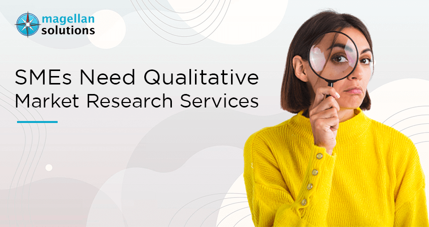magellan solution banner for SMEs Need Qualitative Market Research Services