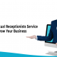 blog banner for The Role of Virtual Receptionist Service in Helping to Grow Your Business by MS