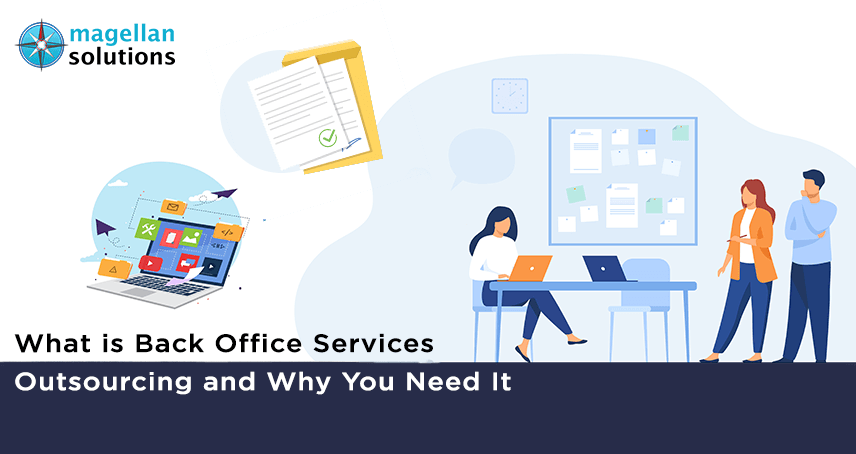 A blog banner by Magellan Solutions titled What is Back Office Services Outsourcing and Why You Need It