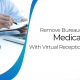 A blog banner by Magellan Solutions titled Remove Bureaucracy In Your Medical Facility With Virtual Receptionist Services