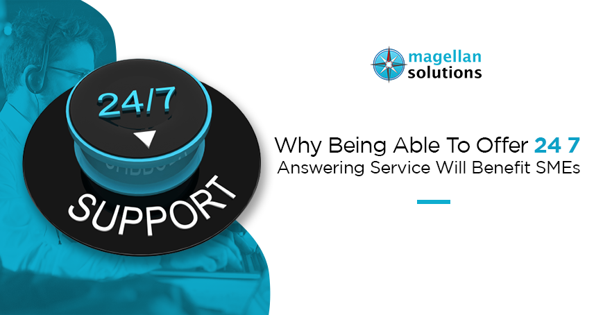 blog banner for Why Being Able To Offer 24 7 Answering Service Will Benefit SMEs