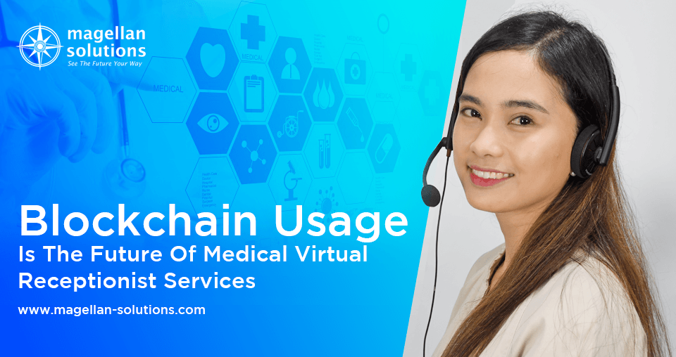 blog banner for Blockchain Usage Is The Future Of Medical Virtual Receptionist Services