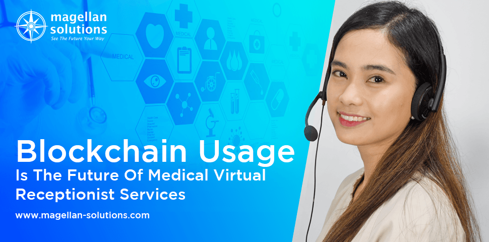 blog banner for Blockchain Usage Is The Future Of Medical Virtual Receptionist Services