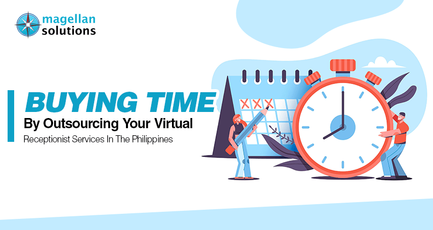 blog banner for Buying Time By Outsourcing Your Virtual Receptionist Services In The Philippines