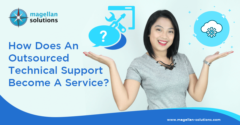 blog banner for How Does An Outsourced Technical Support Become A Service?