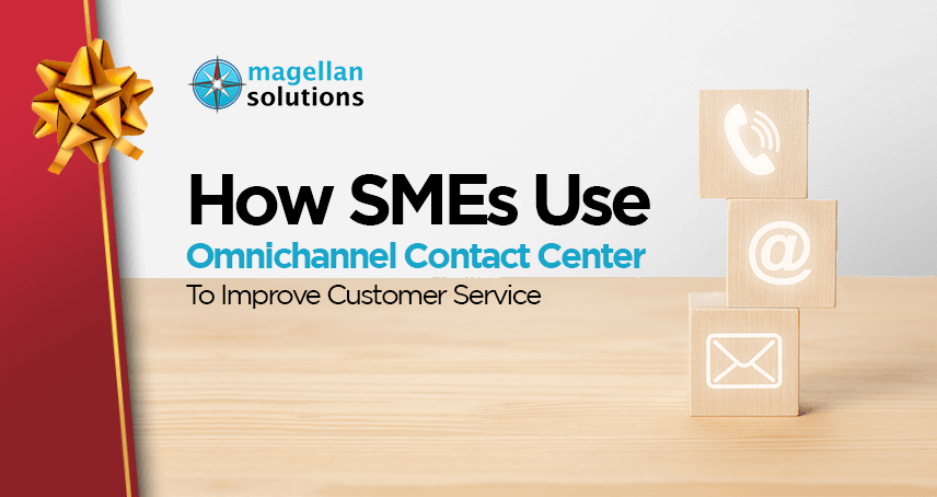blog banner for How SMEs Use Omnichannel Contact Center To Improve Customer Service