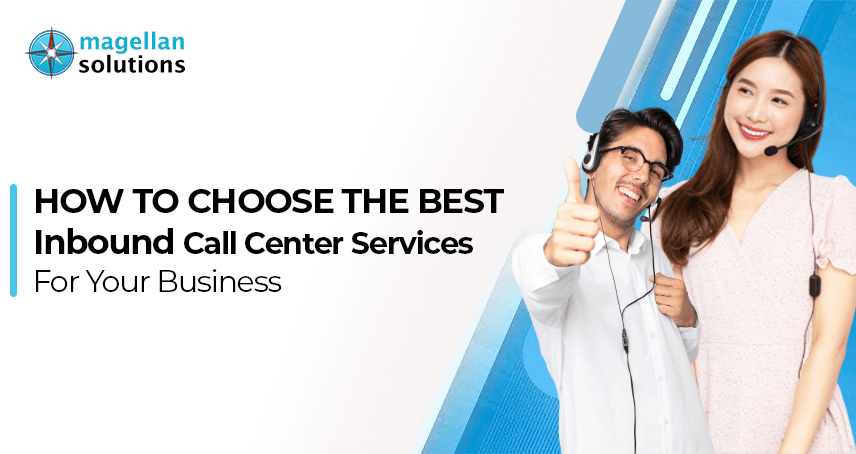 blog banner for How to Choose the Best Inbound Call Center Services For Your Business