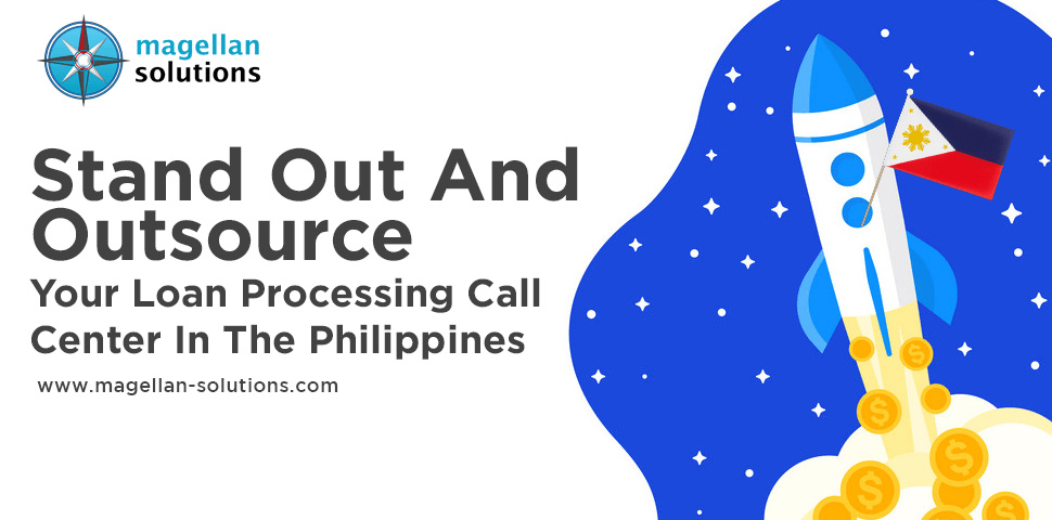 blog banner for Stand Out And Outsource Your Loan Processing Call Center In The Philippines