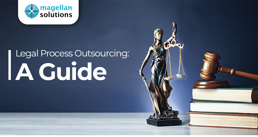 blog banner for Legal Process Outsourcing Guide: Why Get It and Benefits