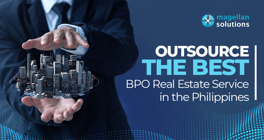 blog banner for Outsource the Best BPO Real Estate Service in the Philippines