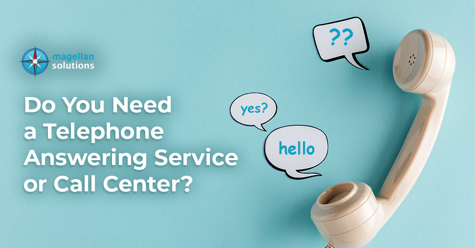 Do-You-Need-a-Telephone-Answering-Service-or-Call-Center banner