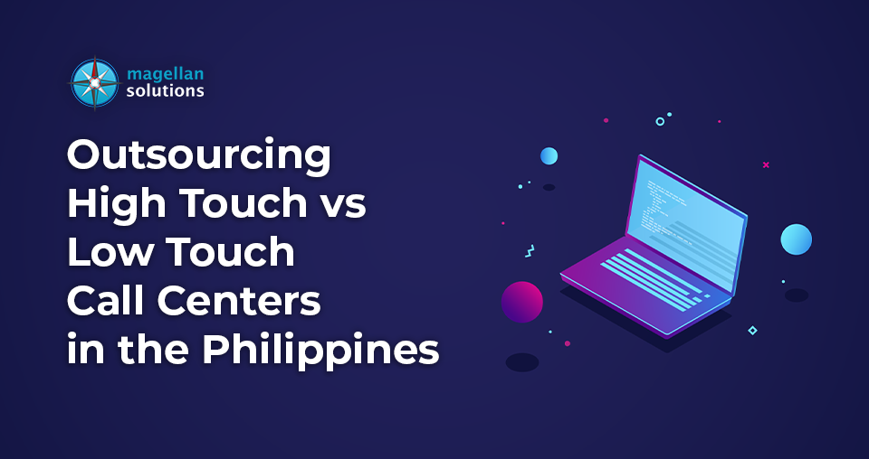 Outsourcing-High-Touch-vs-Low-Touch-Call-Centers-in-the-Philippines banner