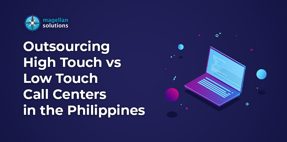 Outsourcing-High-Touch-vs-Low-Touch-Call-Centers-in-the-Philippines banner