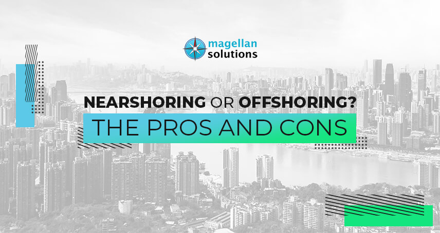 nearshoring or offshoring pros and cons