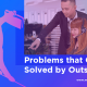 problems that can be solved by outsourcing banner