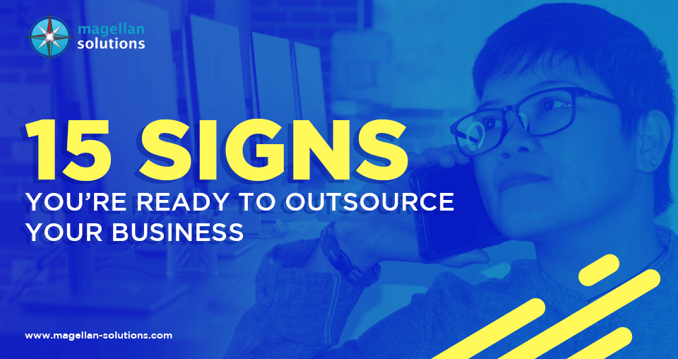 15 SIGNS YOU’RE READY TO OUTSOURCE YOUR BUSINESS Banner