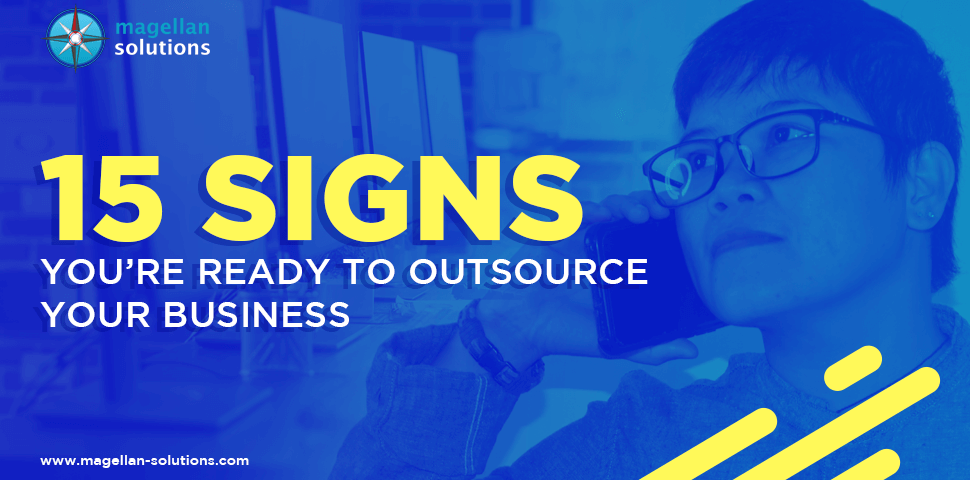 15 SIGNS YOU’RE READY TO OUTSOURCE YOUR BUSINESS Banner